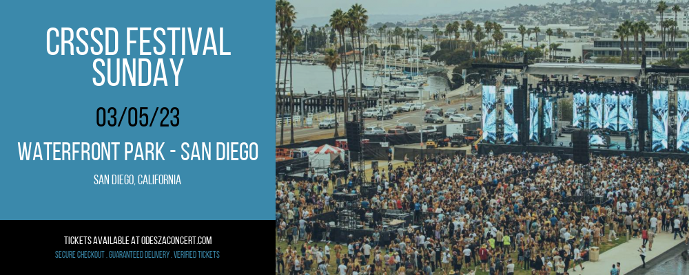 CRSSD Festival - Sunday at Odesza Concerts