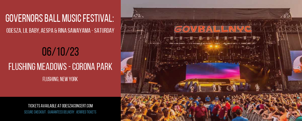 Governors Ball Music Festival: Odesza, Lil Baby, Aespa & Rina Sawayama - Saturday at Odesza Concerts