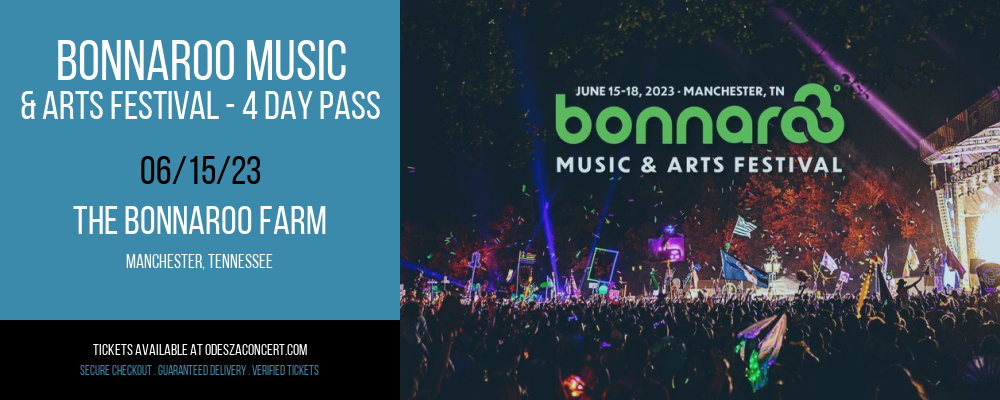 Bonnaroo Music & Arts Festival - 4 Day Pass at Odesza Concerts