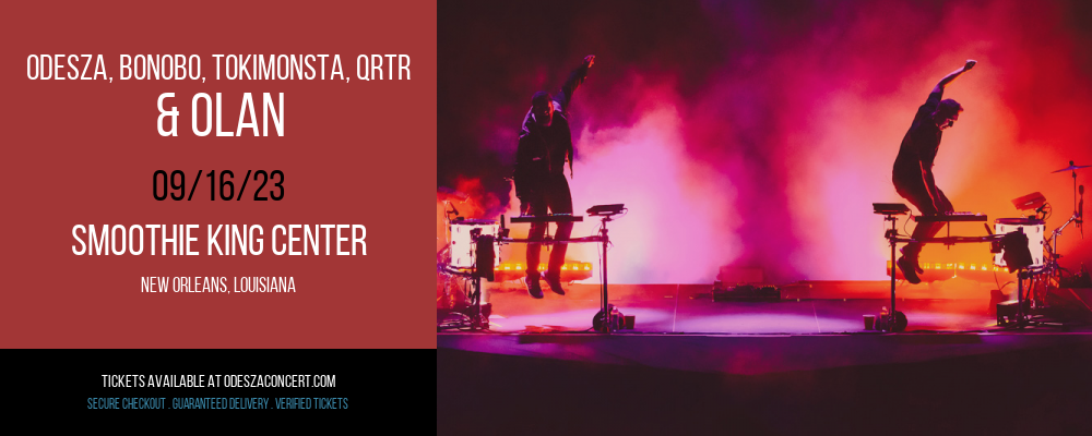 Odesza, Bonobo, TOKiMONSTA, QRTR & Olan at Odesza Concerts