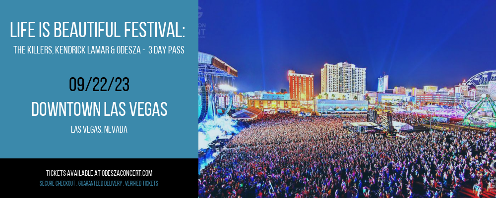 Life Is Beautiful Festival: The Killers, Kendrick Lamar & Odesza -  3 Day Pass at Odesza Concerts